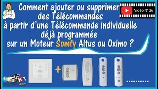 N°26 Ajouter ou Supprimer un Emetteur dans un moteur Somfy Altus ou Oximo Rts ou io déjà Programmé