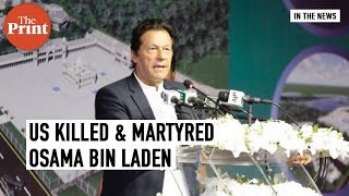 Imran Khan calls Osama Bin Laden a martyr in Pakistan Assembly