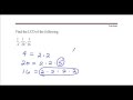 Example of how to find the LCD of fractions with denominators  4, 20, and 16.