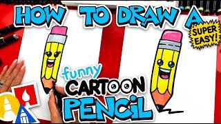 How To Draw A Funny Cartoon Pencil - Easy step-by-step art lesson for kids and adults!