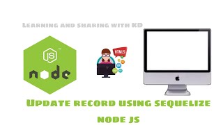 Basic Nodejs | Update record using sequelize Node js | Part 3