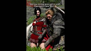 Not me mining gold just to buy Damiane a new skirt 😭