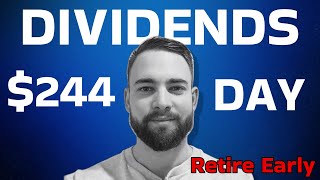 $244 A Day In Dividends: Retire Early With Dividends