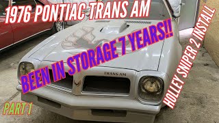 1976 Trans Am stored 7 years. Holley Sniper 2 Install