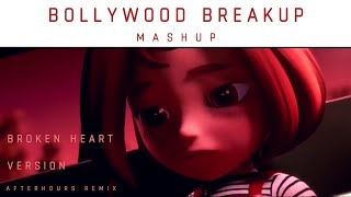 Bollywood Breakup Mashup - Remix | Himanshu Jain | Broken Heart Version 2018 | Cover Version