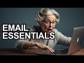Email Essentials: Step by Step Guide for Beginners into Email Management