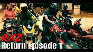 RXZ Return Episod 1