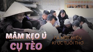 LẮNG LÒNG bên MÂM KẸO Ú Cụ Tèo nuôi dưỡng KÝ ỨC TUỔI THƠ bao người thế hệ 6x, 7x | GÁNH HÀNG RONG