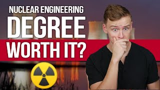 Is a Nuclear Engineering Degree Worth It?