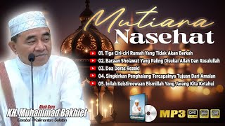 Kumpulan MUTIARA NASEHAT || ABAH GURU KH  MUHAMMAD BAKHIET,AM || 02