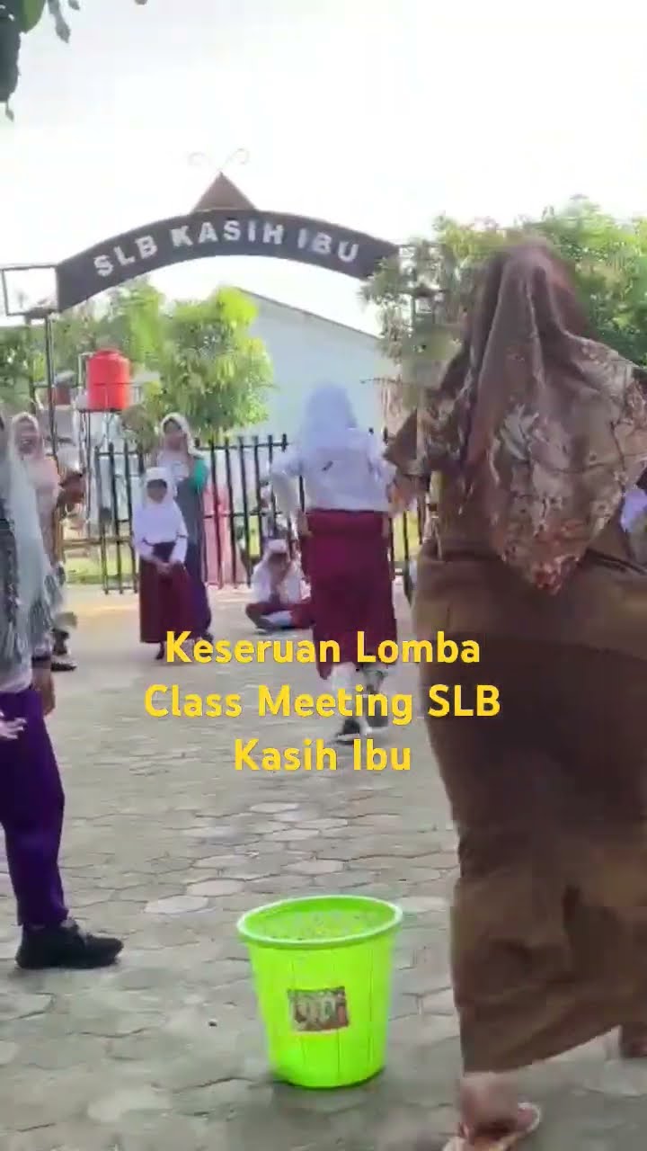 Keseruan Class Meeting SLB Kasih Ibu Part 1 - YouTube