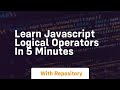 Learn javascript logical operators in 5 minutes