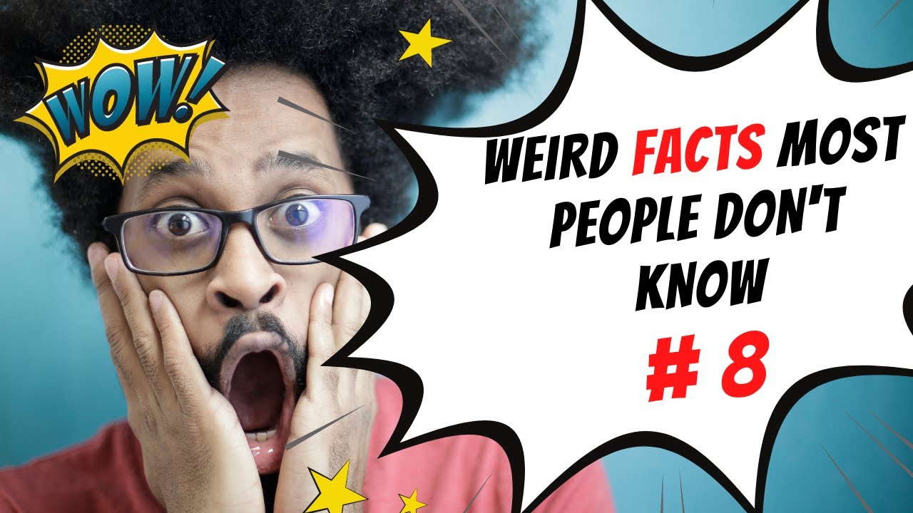 Weird Facts Most People Don't Know !weird Facts Most Dont Know ...