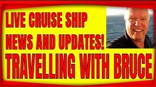 Live cruise ship news and TRIVIA!!!  WITH TRAVELLING WITH BRUCE 7PM ET