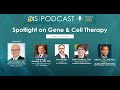 OIS Podcast Episode #332: Spotlight On Gene & Cell Therapy