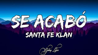 Santa Fe Klan - Se Acabó | Letra / Lyrics