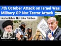 Hezbollah is Not Like Taliban | Iran's 7th October Attack Was Not A Terrorist Attack? World Affairs