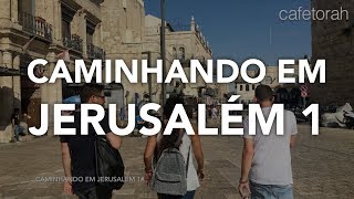 Walking in Jerusalem 1#  Caminhando em Jerusalem 1#