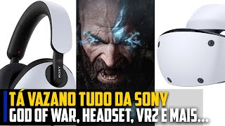 Tá VAZANDO TUDO da Sony, God of War, headset, PS VR2 e mais