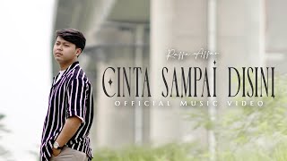 Raffa Affar - Cinta Sampai Disini (Official Music Video)