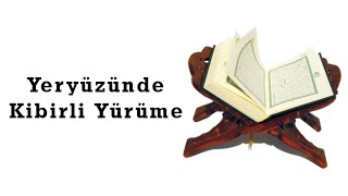 Yeryüzünde Kibirli Yürüme