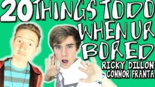 20 THINGS TO DO WHEN YOU'RE BORED (PART 1)