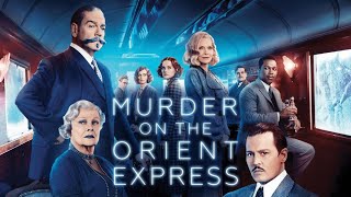 Murder on the Orient Express 2017 Movie || Murder on the Orient Express Movie Full Facts & Review HD