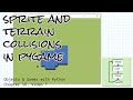 Sprite and terrain collisions in pygame; Objects & Games with Python Chapter 10 Video 7