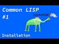 Common Lisp #1 - Installation