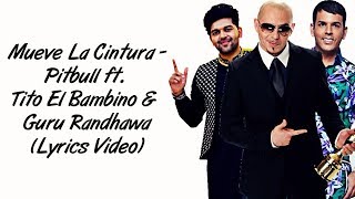 Mueve La Cintura Full Song LYRICS - Pitbull ft. Tito El Bambino & Guru Randhawa | SahilMix Lyrics