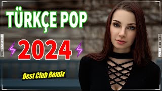 Remix Şarkılar Türkçe Pop 2024 ✨ Bu Ayın En Çok Dinlenen En Popüler Şarkıları |