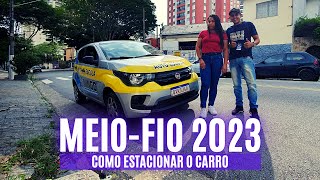 MEIO-FIO 2023 - Como Estacionar o Carro