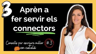 💚 Com usar els CONNECTORS en CATALÀ | trucs i exemples 💚