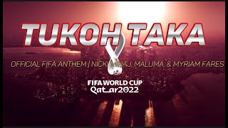 Tukoh Taka (Lyrics / Letra) -Official FIFA Anthem | Nicki Minaj, Maluma, & Myriam Fares