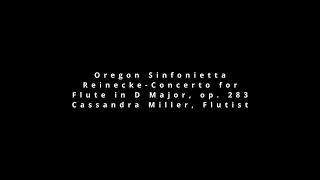 Oregon Sinfonietta: Carl Reinecke - Concerto for Flute in D Major, op.283