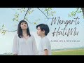 Mengerti HatiMu - Alena Wu & Neo Kolla