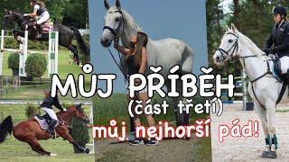 Můj příběh ///část třetí///můj nejhorší pád