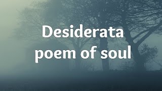 Desiderata - poem of soul | Essence Of Life
