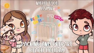 ✨ASMR NIGHT VLOG | PACKING AND PREPARE BEACH HOLIDAY✨#asmr #holiday #vlog #beach #night