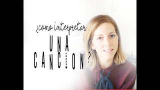 Como interpretar una canción?