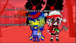 Canada.EXE and Ukraine.EXE backstory ( countryhumans.EXE au )