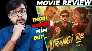 Atrangi Re Movie Review | Dhanush | Akshay Kumar | Sara Ali Khan