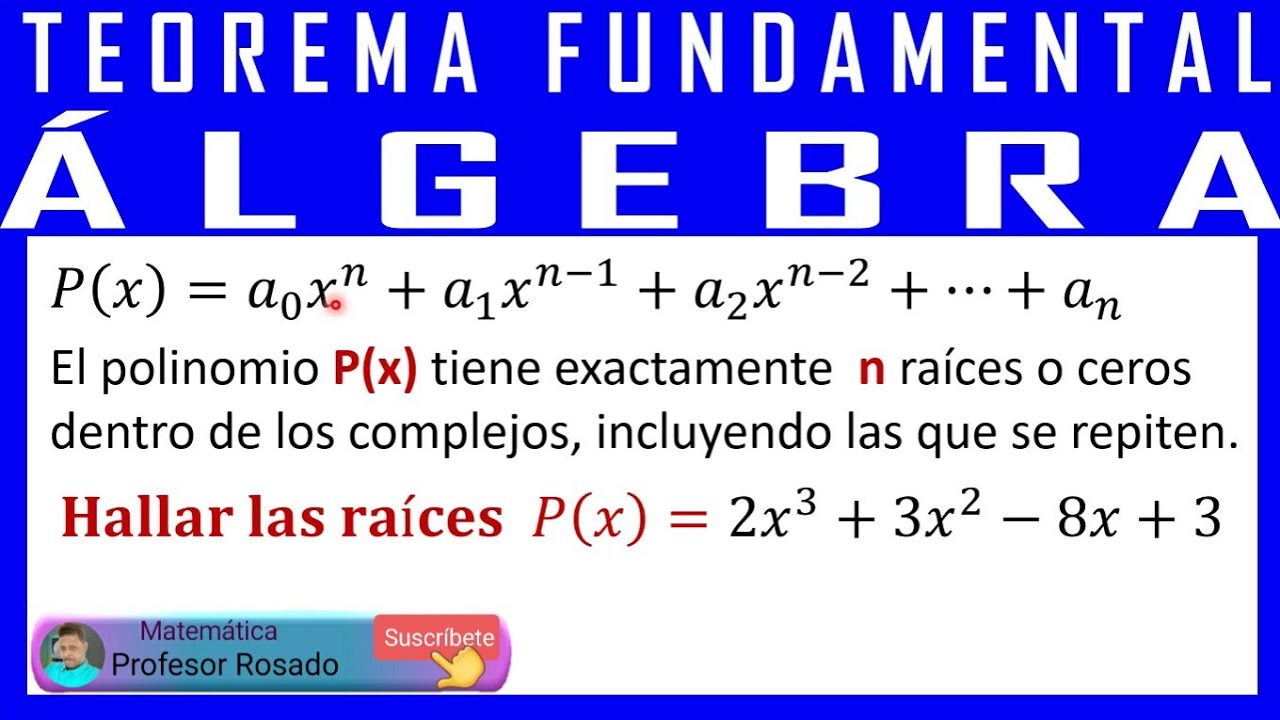 TEOREMA Fundamental Del ÁLGEBRA | Comprobando Con Un EJEMPLO - YouTube