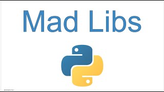 Programming a Mad Libs Game with Python 3(No Commentary)