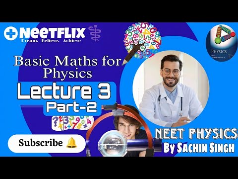 Basic Mathematics For Physics Lec-3[2]! Neet! - YouTube