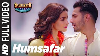 Humsafar (Full Video) | Varun & Alia Bhatt/Akhil Sachdeva "Badrinath ki Dulhania #song #new #varun