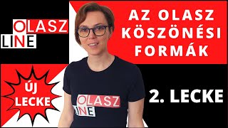 2. olasz lecke magyaroknak: Az olasz köszönési formák