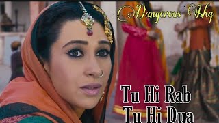 "Tu Hi Rab Tu Hi Dua" (Dangerous Ishq) Video Song | Karishma Kapoor | Rajneesh Duggal |