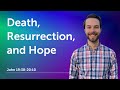 Death, Resurrection, and Hope