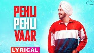 Pehli Pehli Vaar (Lyrical) | Rohanpreet Singh | Latest Punjabi Songs 2019 | Speed Records